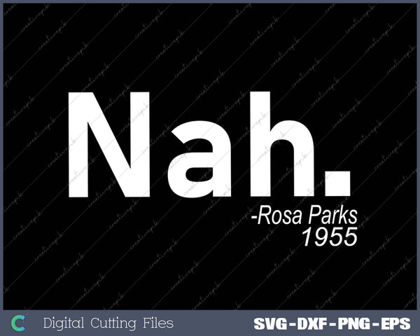 Brisco Brands Nah Rosa Parks Quote Black History Graphic