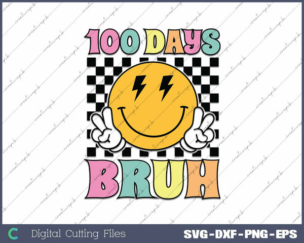 Bruh 100 Days Of School Groovy Hippie Smile SVG PNG Cutting Printable Files
