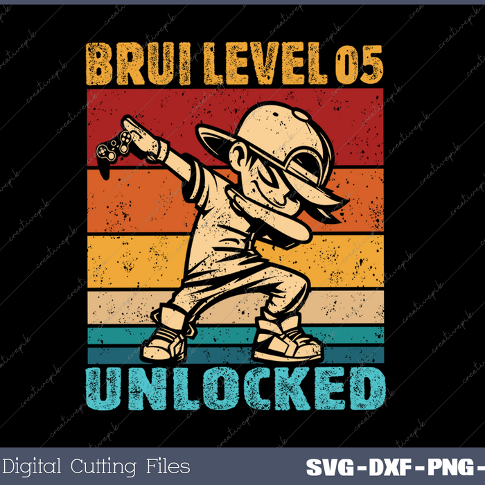 Bruh 5th level unlocked 05 Year Old Birthday Dabbing Boy SVG PNG Cutting Printable Files
