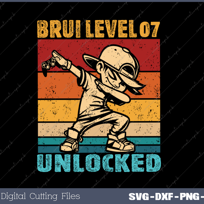 Bruh 7th level unlocked 07 Year Old Birthday Dabbing Boy SVG PNG Cutting Printable Files