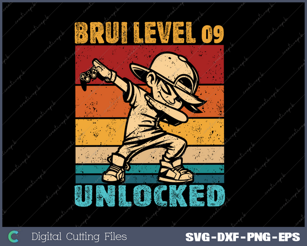 Bruh 9th level unlocked 09 Year Old Birthday Dabbing Boy SVG PNG Cutting Printable Files