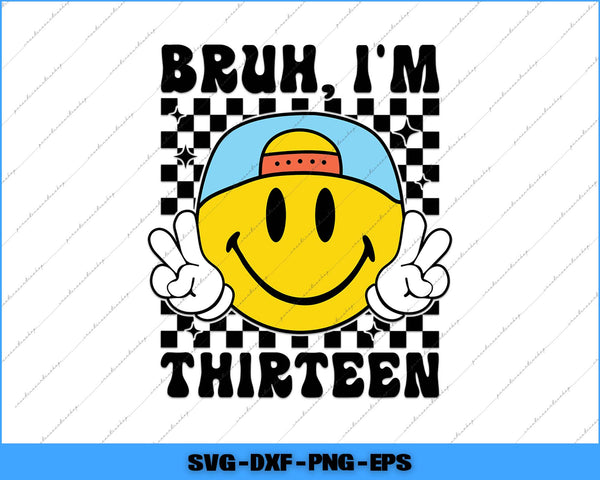 Smiley face with a cap and text 'Bruh, I'm Thirteen' on a checkered background