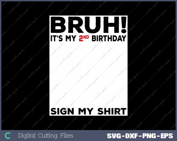 Bruh It's My 2nd Birthday Sign My Shirt 2 Years Old Birthday