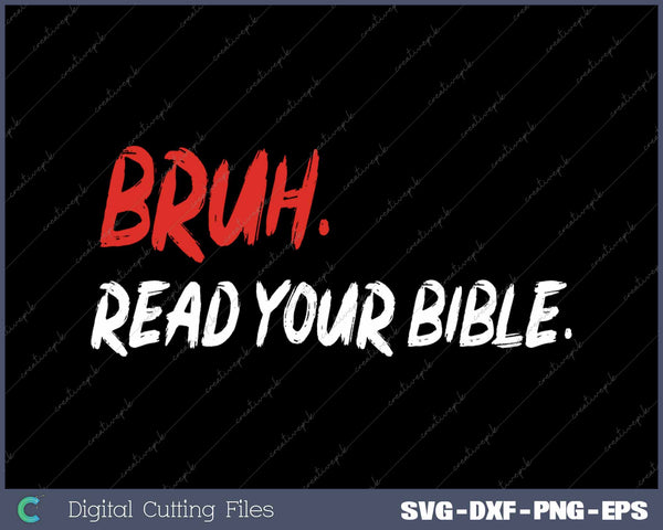 Bruh Meme Read Your Bible God Funny Modern Christian Church