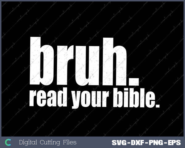 Bruh Meme Read Your Bible God Funny Modern Christian Church