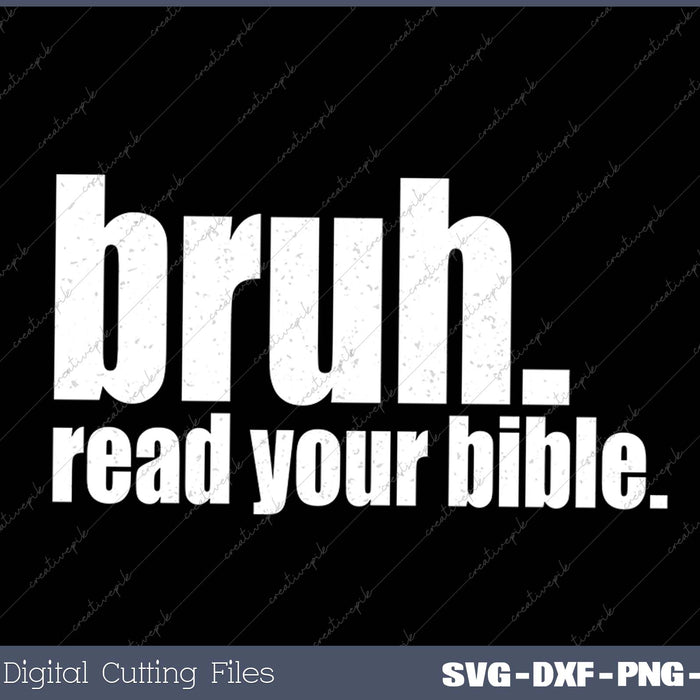 Bruh Meme Read Your Bible God Funny Modern Christian Church