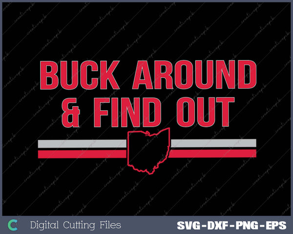 Buck Around and Find Out Apparel SVG PNG Cutting Printable Files