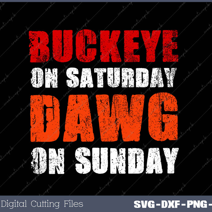 Buckeye on Saturday Dawg on Sunday SVG PNG Cutting Printable Files