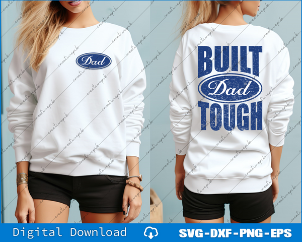 Built Dad Tough Father's Day, Trendy Dad SVG PNG Back and Front Files