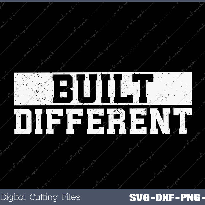 Built Different Strong Character SVG PNG Cutting Printable Files