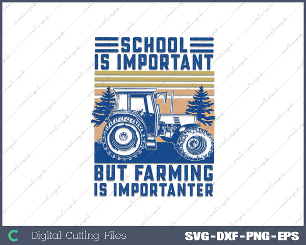 But Farming is Importanter Farmer Tractor SVG PNG Cutting Printable Files