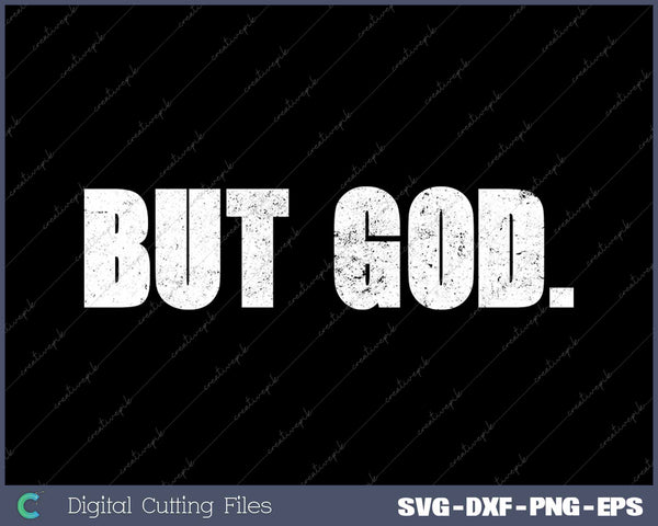 But God Jesus Christ Bible Faith Religious Christian SVG PNG Cutting Printable Files