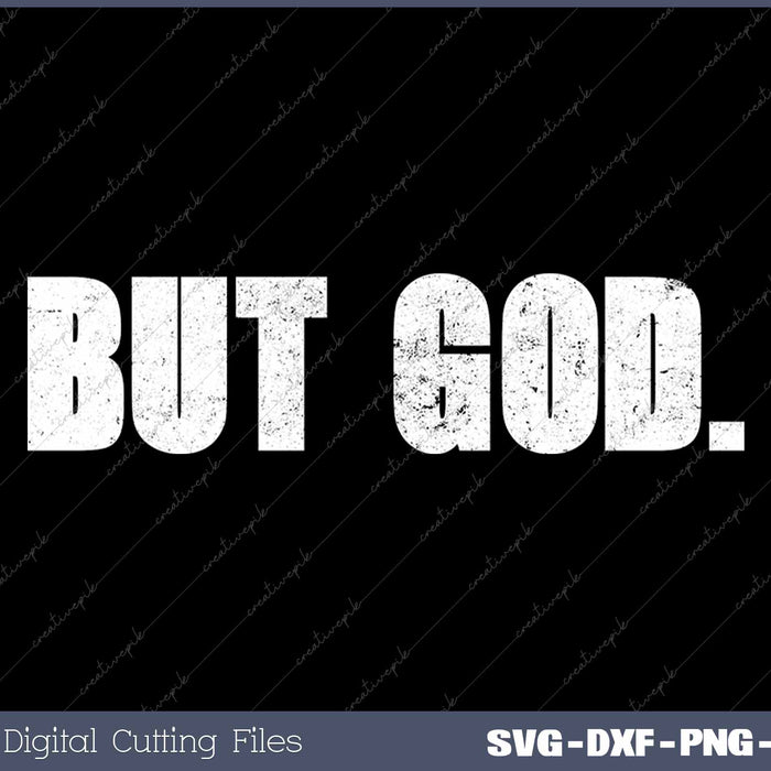 But God Jesus Christ Bible Faith Religious Christian SVG PNG Cutting Printable Files