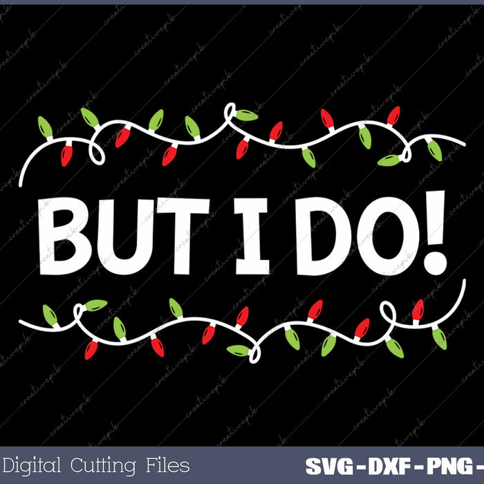 But I Do Family Christmas Couples I Don't Do Matching But I Do SVG PNG Cutting Printable Files