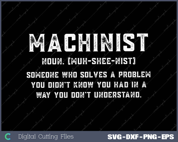 CNC Machinist Definition SVG PNG Cutting Printable Files