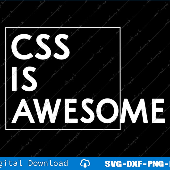 Text 'CSS IS AWESOME' in white on a black background with digital download text at the bottom.