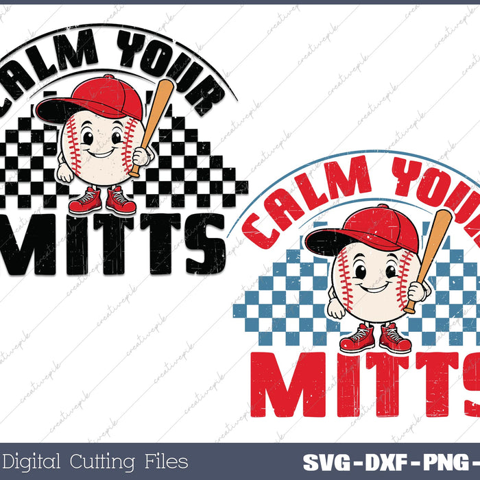 Calm Your Mitts Baseball SVG PNG Cutting Printable Files