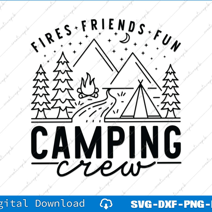 Camping Crew Fires Friends Fun Summer Camp SVG PNG Printable Files