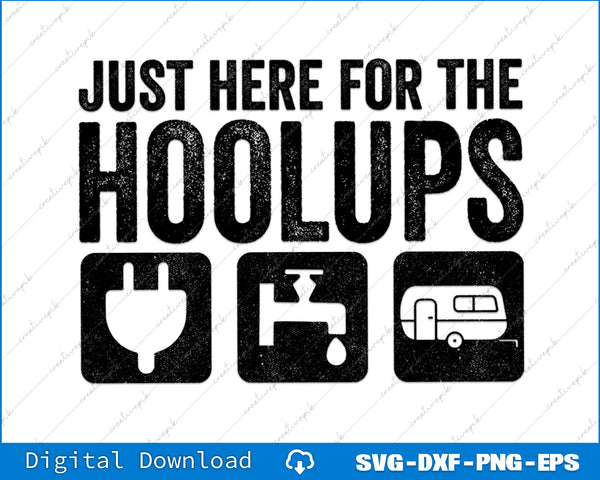 Camping RV Caravan Motorhome Just Here For The Hookups Funny SVG File