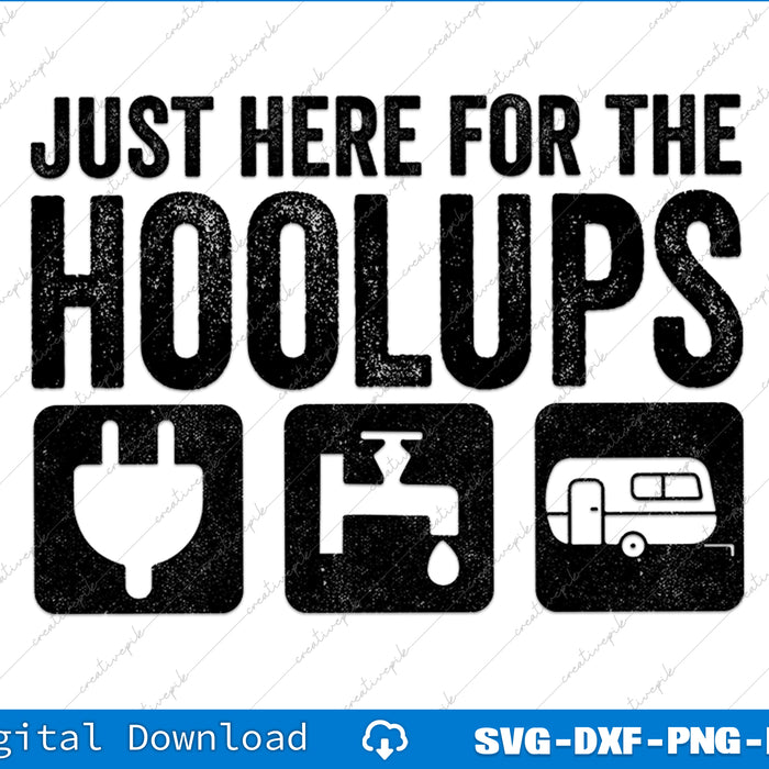 Camping RV Caravan Motorhome Just Here For The Hookups Funny SVG File