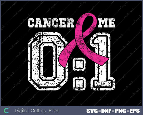 Cancer 0 Me 1 Breast Cancer Awareness Survivor 