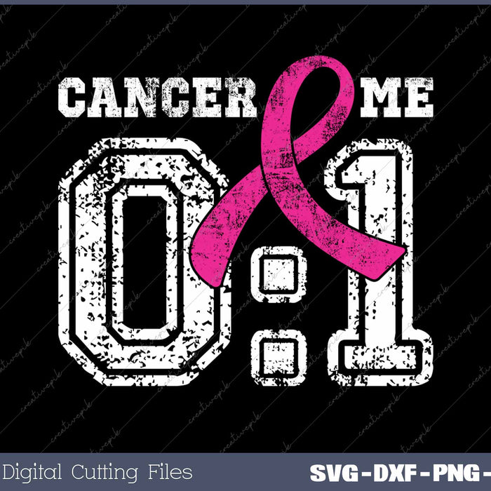 Cancer 0 Me 1 Breast Cancer Awareness Survivor 