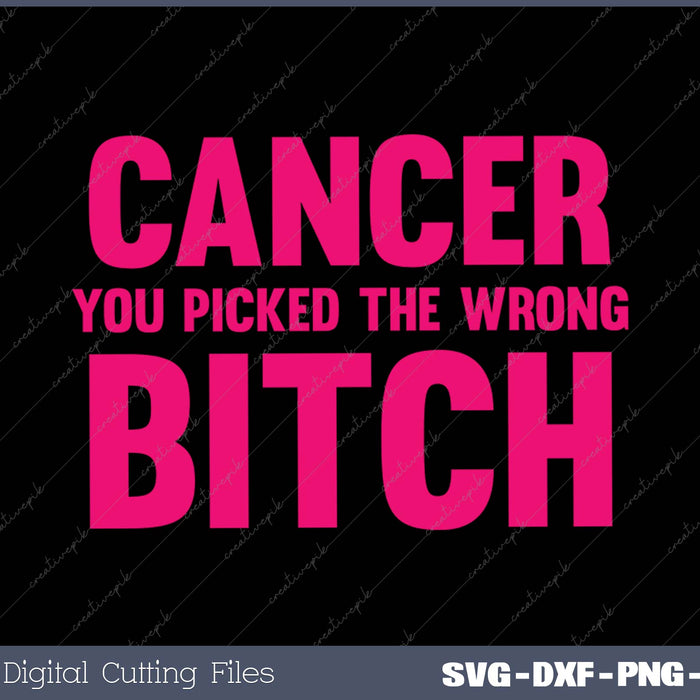 Cancer You Picked The Wrong Bitch Funny Breast Cancer