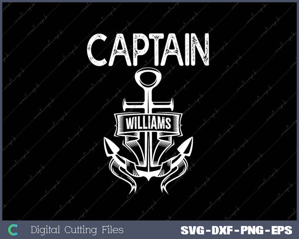 Captain Williams Boating Sailing Cruising Gift SVG PNG Cutting Printable Files