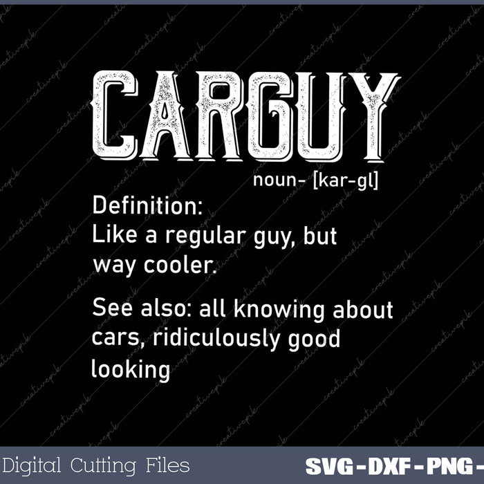 Carguy Definition - Funny Car Lover Gift SVG PNG Cutting Printable Files