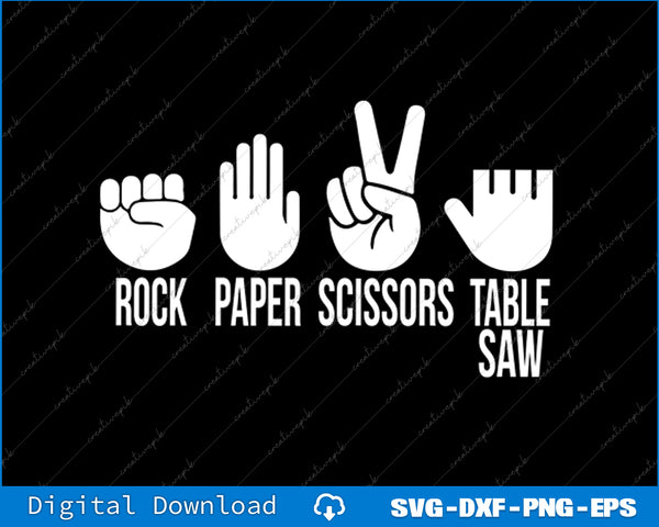 Carpenters Rock Paper Scissor Table Saw Fathers Day SVG PNG Cutting Files