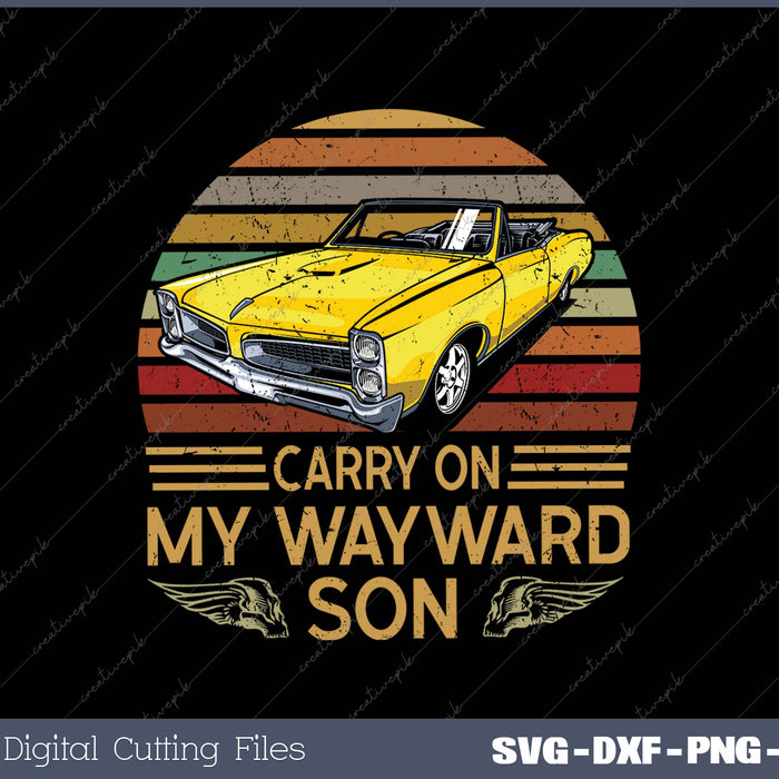 Carry on my Wayward Son SVG PNG Cutting Printable Files