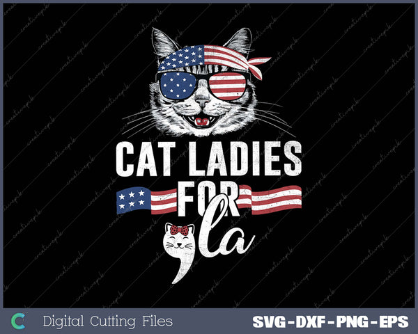 Cat Ladies for Comma La Kamala Harris For President 2024