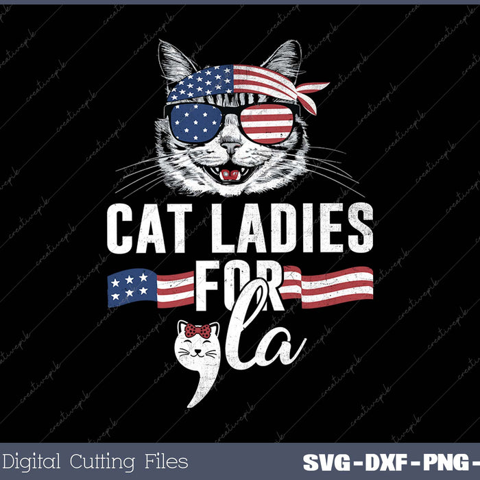 Cat Ladies for Comma La Kamala Harris For President 2024