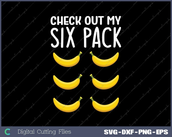 Check Out My Six Pack Banana Funny Banana Workout Gym 