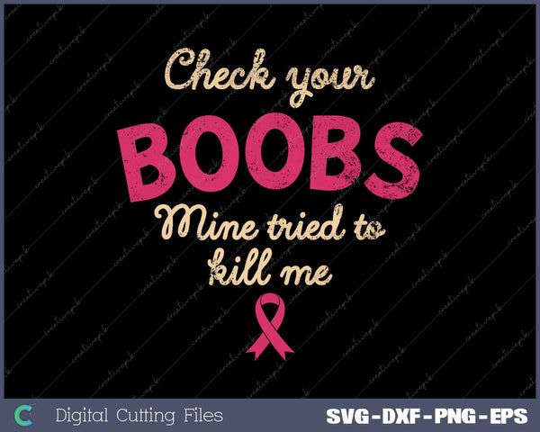 Check Your Boobs Survivor Breast Cancer Awareness