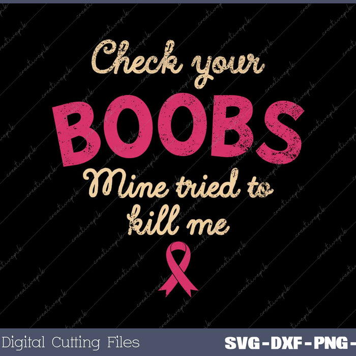 Check Your Boobs Survivor Breast Cancer Awareness