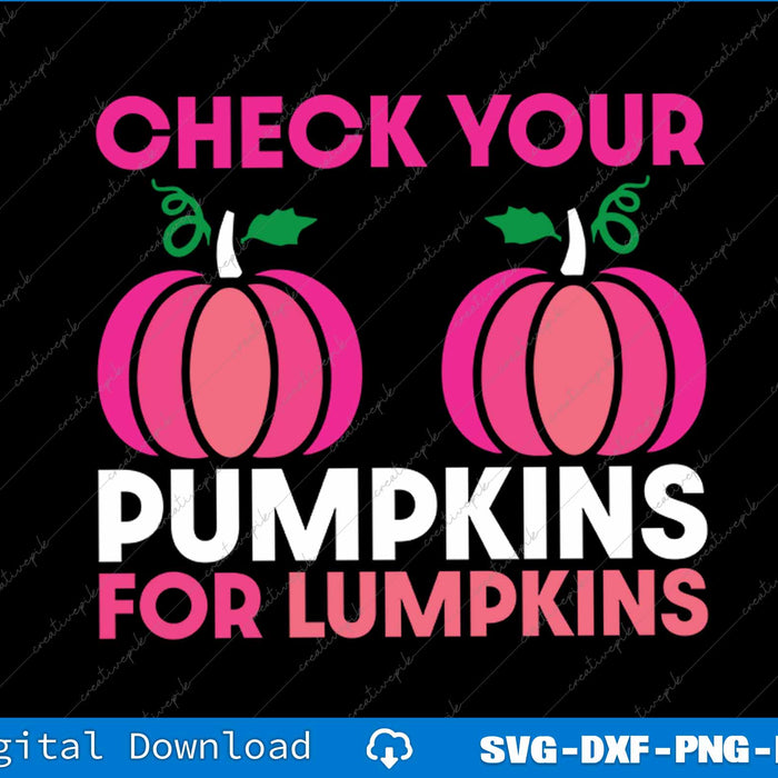 Check Your Pumpkins Breast Cancer Awareness Pink in October SVG File