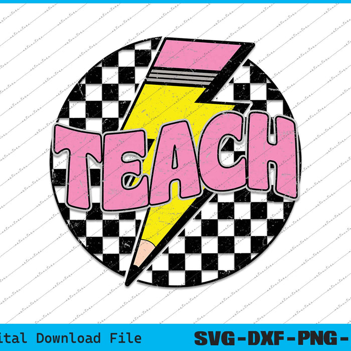 Checkered Teach Pencil Teacher SVG PNG Cutting Printable Files