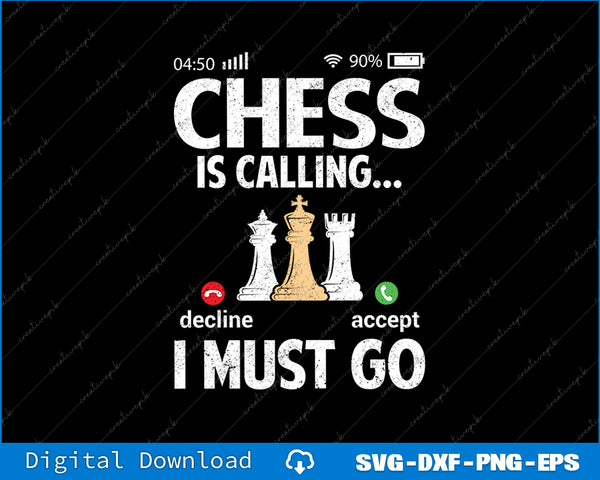 Chess Is Calling I Must Go Funny Player Master Men Women SVG PNG Printable File