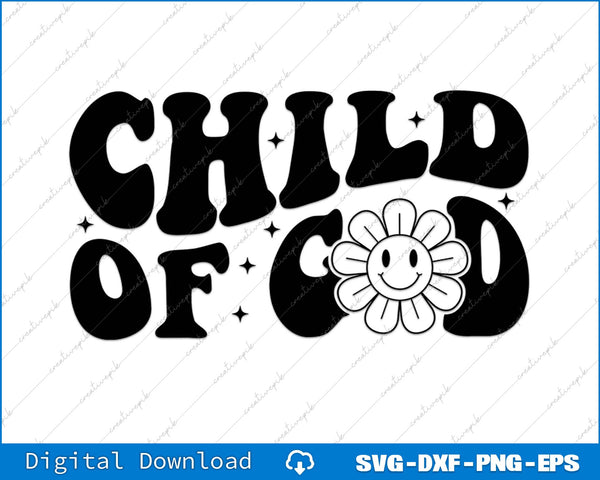 Child Of God Christian SVG PNG Cutting Printable Files