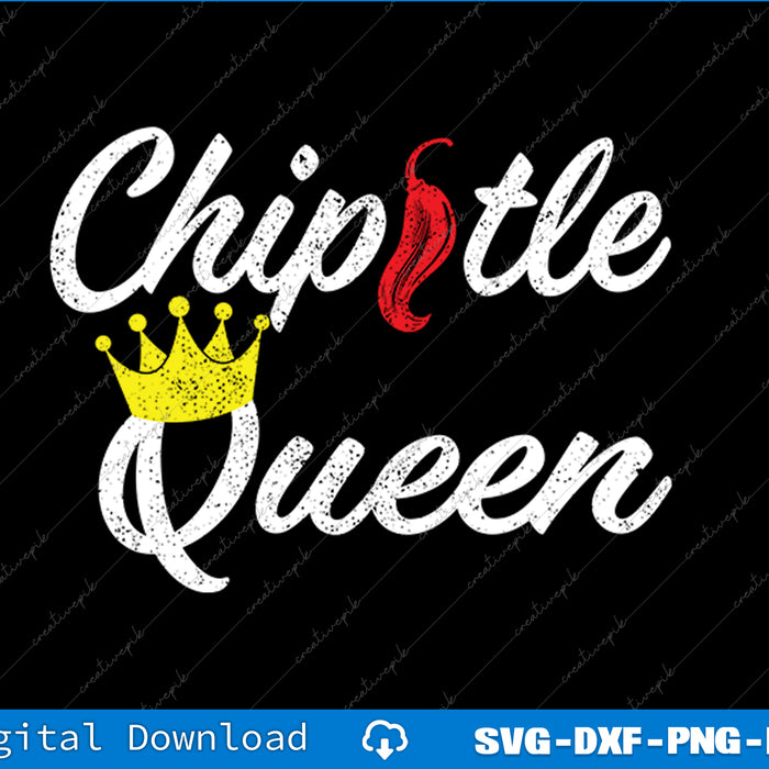 Design with 'Chipotle Queen' text featuring a crown and red pepper on a black background.