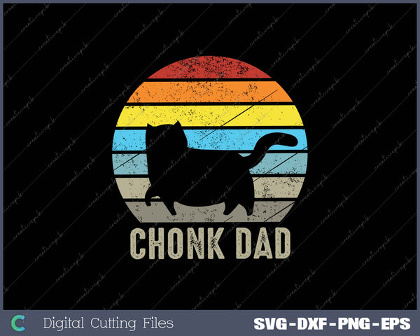 Chonk Cat Dad Scale Meme Funny Retro Style Daddy Cats Memes SVG PNG Printable Files