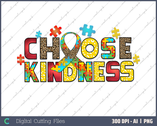 Choose Kindness Women Men Autism Kids AI PNG Sublimation File