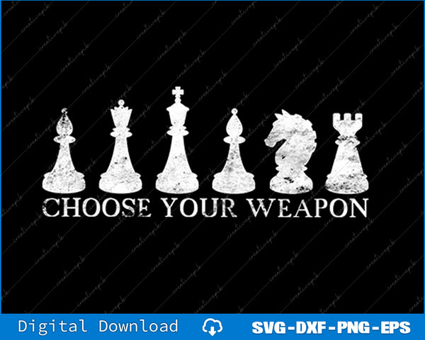 Choose Your Weapon Chess Retro Vintage Gift SVG PNG Cutting File