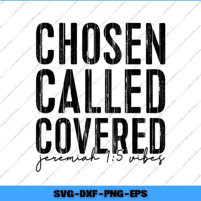 Text 'Chosen Called Covered' with a Bible verse reference on a white background