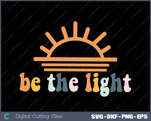 Christian Be The Light Women Jesus Faith SVG PNG Cutting Printable Files