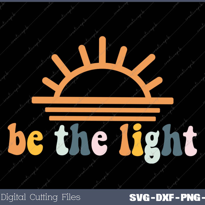 Christian Be The Light Women Jesus Faith SVG PNG Cutting Printable Files