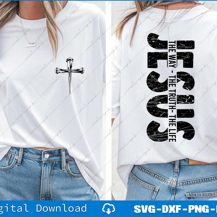 Christian Cross, Jesus The Way The Truth The Life SVG PNG Back And Frond Files