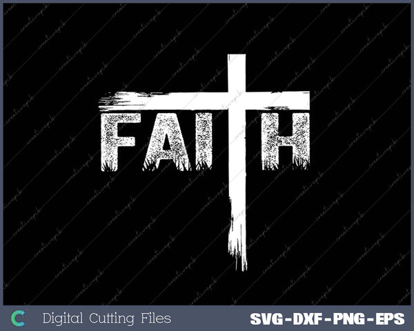 Christian Faith & Cross SVG PNG Cutting Printable Files