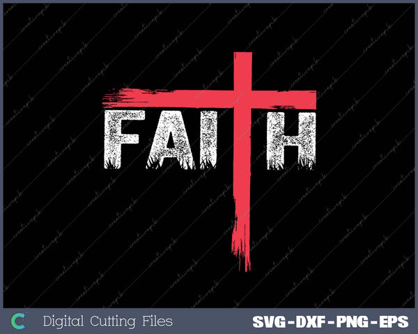 Christian Faith & Cross SVG PNG Cutting Printable Files